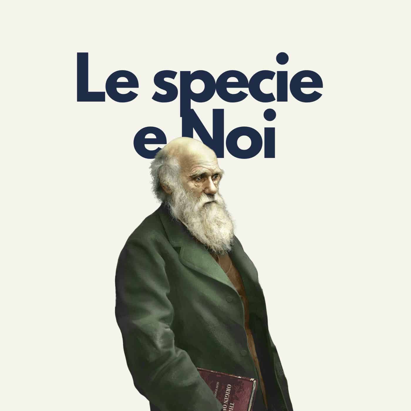 Le Specie e Noi
