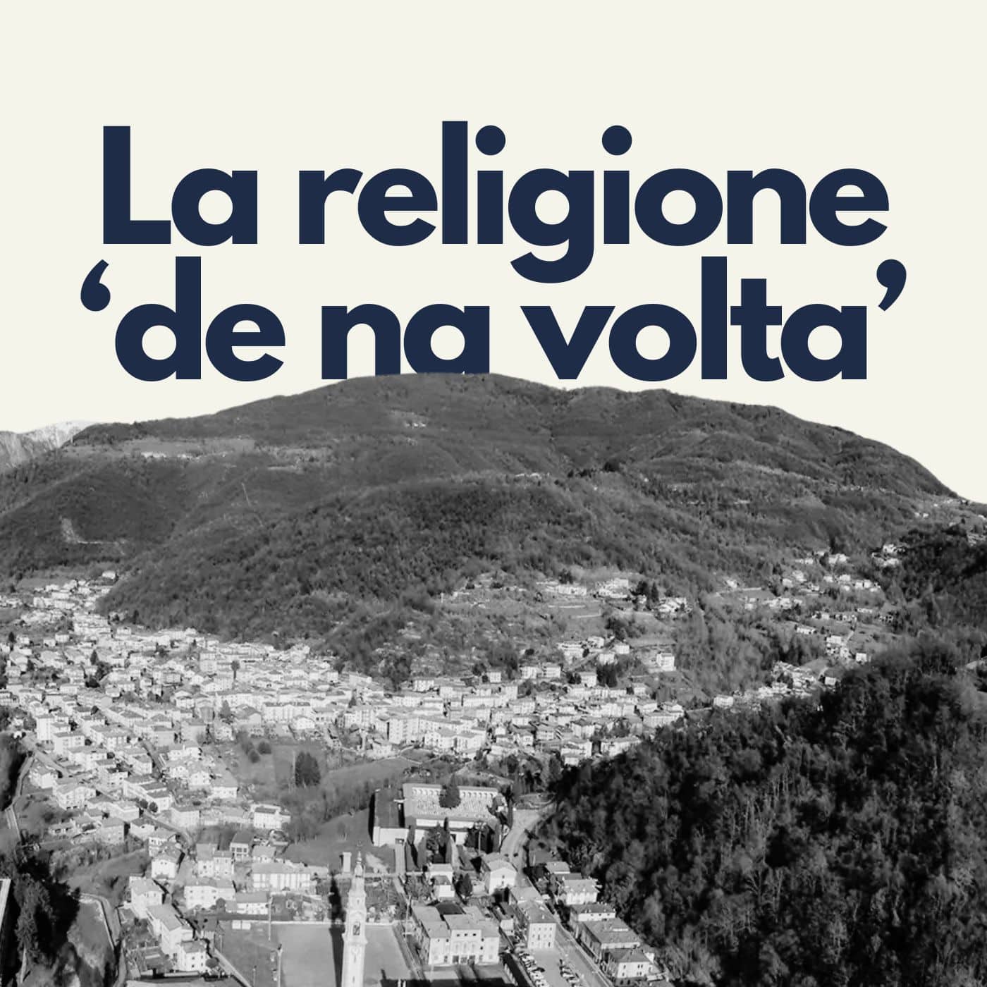 La Religione “de na volta”